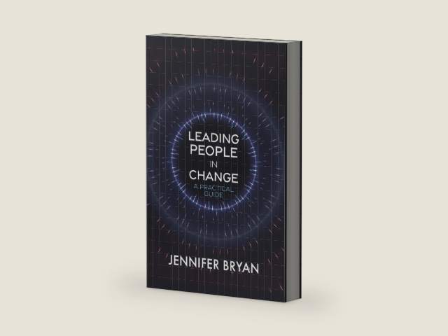 Leading People in Change: A Practical Guide by Jennifer Bryan