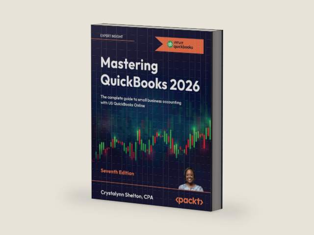 Mastering QuickBooks 2026: The complete guide to small business accounting with US QuickBooks Online by Crystalynn Shelton