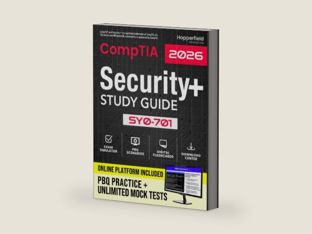CompTIA Security+ Study Guide: Complete Certification Manual for SY0-701, Designed for Exam-Realistic Practice with Full-Length Test Simulations and Smart Learning Platform by Hopperfield Education