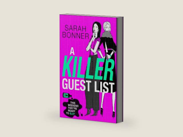 A Killer Guest List: The BRAND NEW deliciously dark thriller for fans of Bella Mackie and CJ Skuse by Sarah Bonner