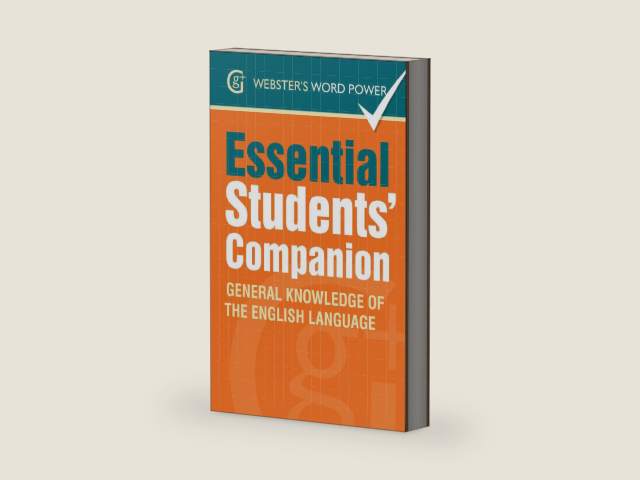 Webster's Word Power Essential Students' Companion: General Knowledge of the English Language (Geddes and Grosset Webster's Word Power Book 0) by Betty Kirkpatrick