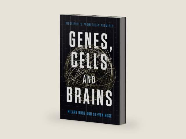 Genes, Cells and Brains: The Promethean Promises of the New Biology by Hilary Rose