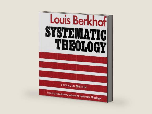 Systematic Theology by Louis Berkhof