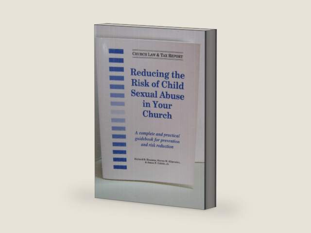 Reducing the Risk of Child Sexual Abuse in Your Church: A Complete and Practical Guidebook for Prevention and Risk Reduction by Richard R. Hammar
