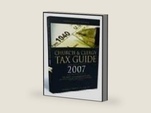 2007 Church and Clergy Tax Guide (2007 Edition) by CPA Richard Hammar. J.D. LL.M.
