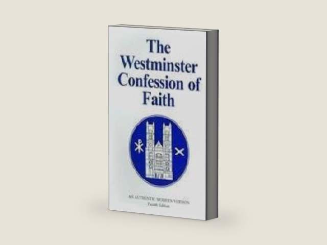 The Westminster Confession of Faith: An Authentic Modern Version by Douglas F. Kelly