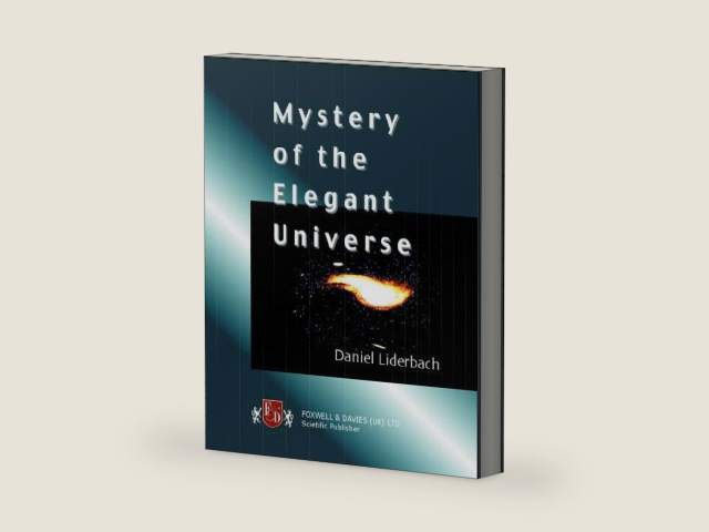 Mystery of the Elegant Universe by Daniel Liderbach
