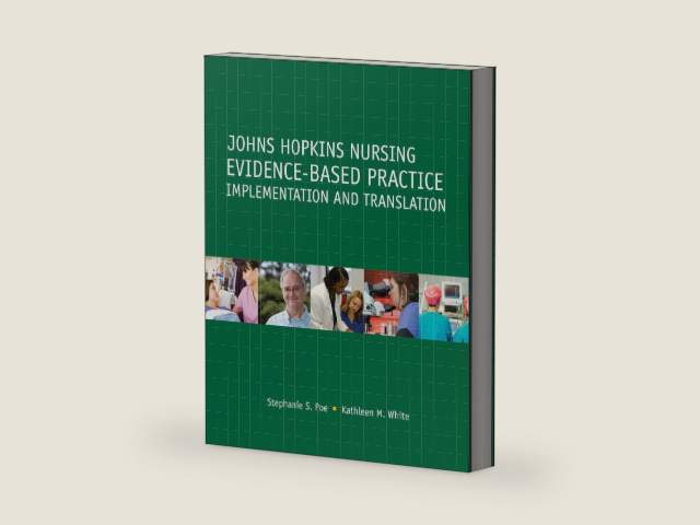 Johns Hopkins Nursing Evidence-Based Practice: Implementation and Translation by Stephanie Poe
