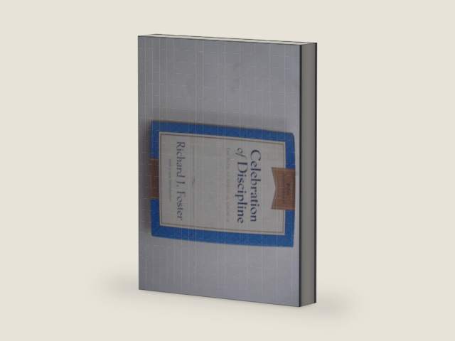 Celebration of Discipline: The Path to Spiritual Growth (Volume 18) by Richard J. Foster