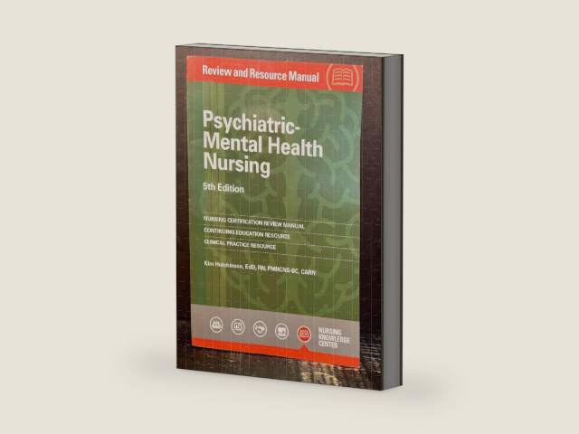Psychiatric-Mental Health Nursing Review and Resource Manual, 5th Edition by Kim Hutchinson
