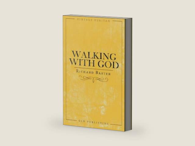 Walking with God by Richard Baxter