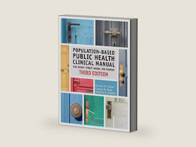 Population-Based Public Health Clinical Manual, The Henry Street Model for Nurses, Third Edition by Schaeffer