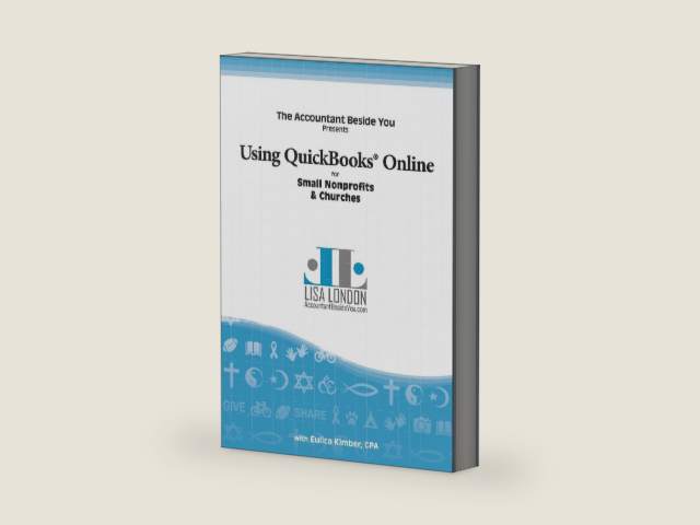 Using QuickBooks Online for Small Nonprofits & Churches (The Accountant Beside You) by Lisa London