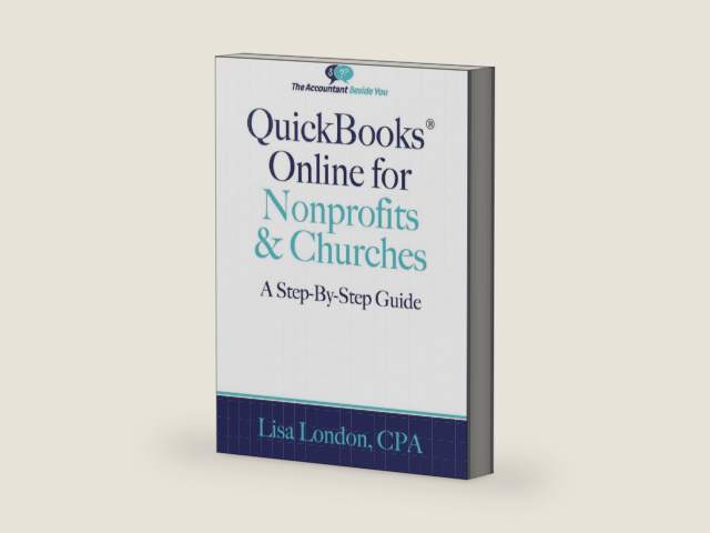 QuickBooks Online for Nonprofits & Churches: The Step-By-Step Guide (The Accountant Beside You) by Lisa London