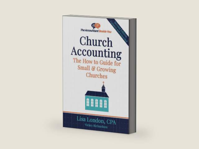 Church Accounting: The How To Guide for Small & Growing Churches (The Accountant Beside You) by Lisa London
