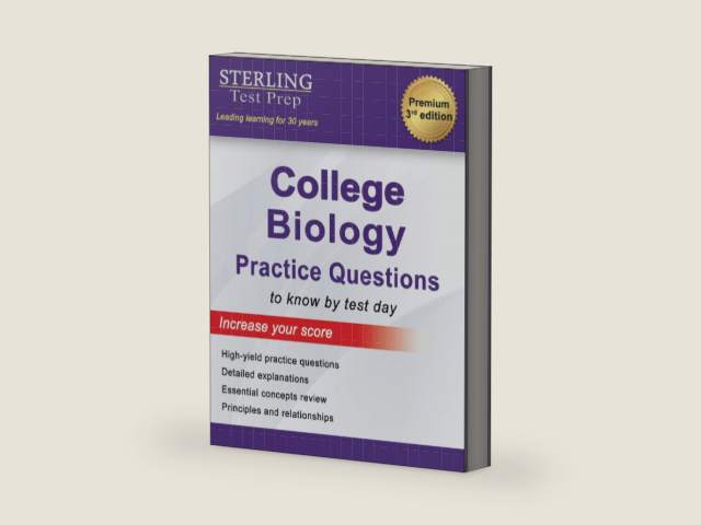 Sterling Test Prep College Biology Practice Questions: High Yield College Biology Questions with Detailed Explanations by Sterling Test Prep