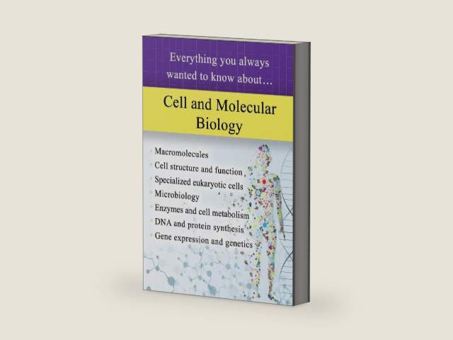 Cell and Molecular Biology: Everything You Always Wanted to Know About... by Sterling Education