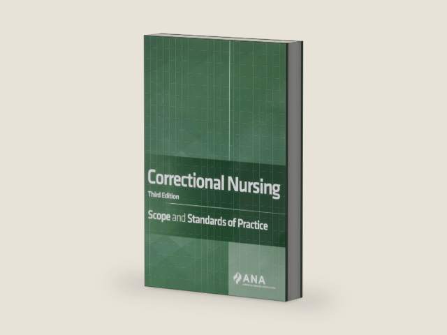 Correctional Nursing: Scope and Standards of Practice, Third Edition by American Nurses Association