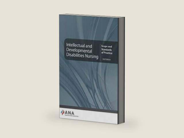 Intellectual and Developmental Disability Nursing: Scope and Standards of Practice, 3rd Edition by American Nurses Association