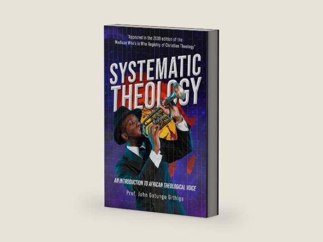 Systematic Theology: An Introduction to African Theological Voice by Githiga, John,