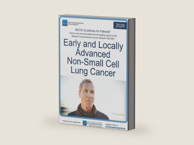 NCCN Guidelines for Patients® Early & Locally Advanced Non-Small Cell Lung Cancer by National Comprehensive Cancer Network® (NCCN®)