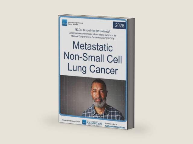 NCCN Guidelines for Patients® Metastatic Non-Small Cell Lung Cancer by National Comprehensive Cancer Network® (NCCN®)
