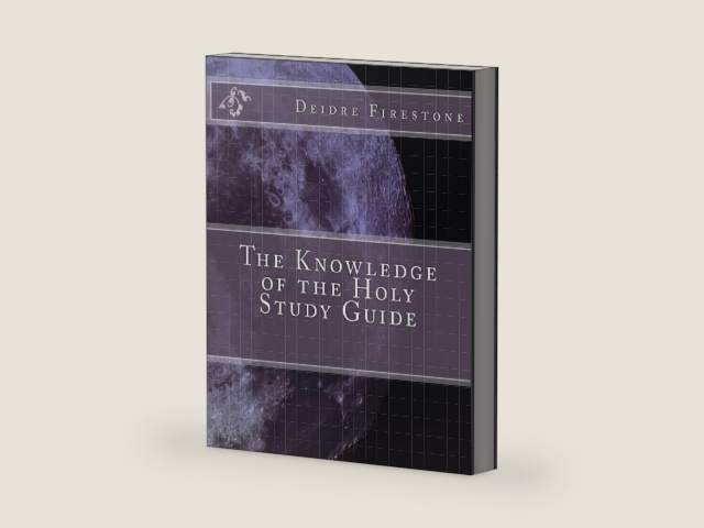 The Knowledge of the Holy Study Guide by Deidre Firestone
