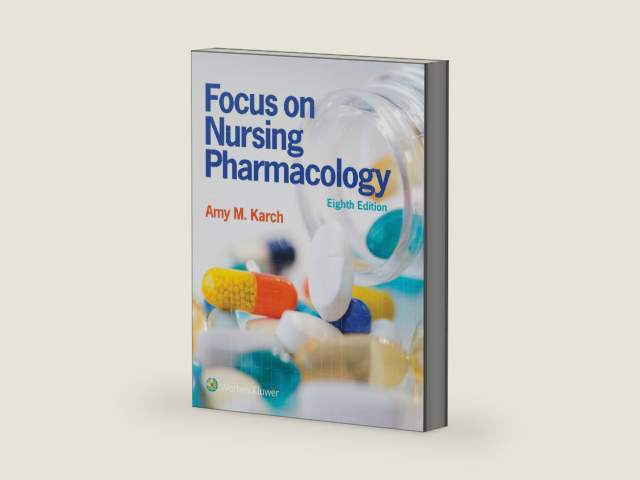 Focus on Nursing Pharmacology by Amy M. Karch RN MS