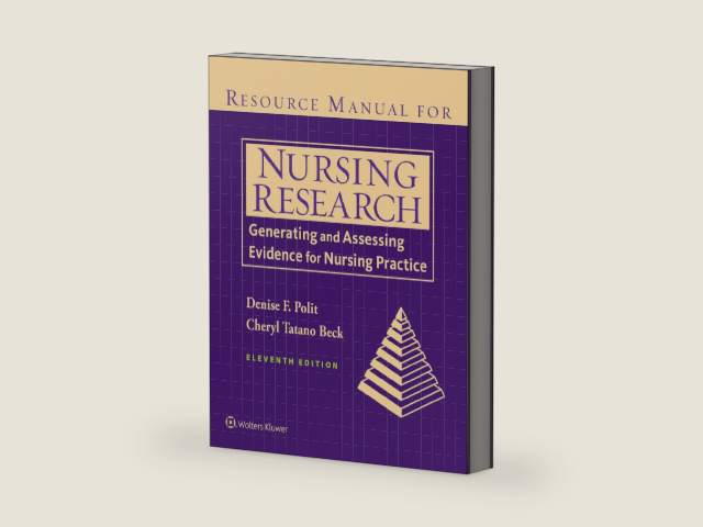 Resource Manual for Nursing Research: Generating and Assessing Evidence for Nursing Practice by Denise Polit