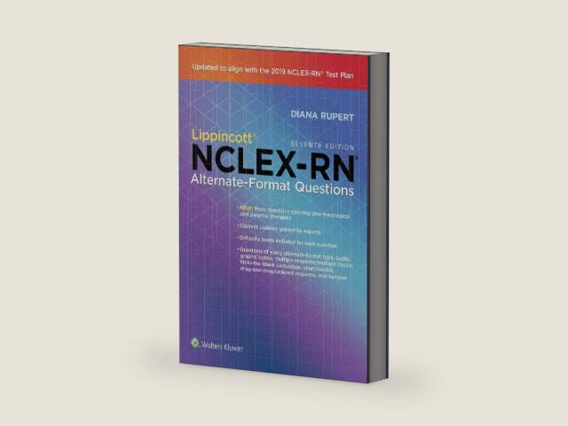 Lippincott NCLEX-RN Alternate-Format Questions by Diana Rupert BSN MSN