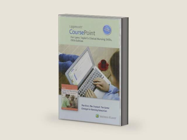 Lippincott CoursePoint Enhanced for Lynn: Taylor's Clinical Nursing Skills: A Nursing Process Approach (Lippincott Skills for Nursing Education (CP)) by Pamela B Lynn EdD MSN RN