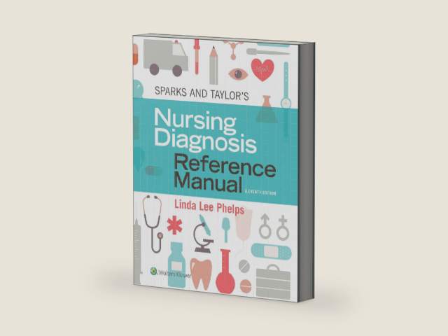 Sparks & Taylor's Nursing Diagnosis Reference Manual by Linda Phelps DNP RN