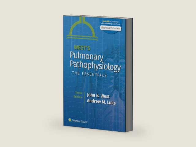West's Pulmonary Pathophysiology: The Essentials by John B. West MD PhD DSc