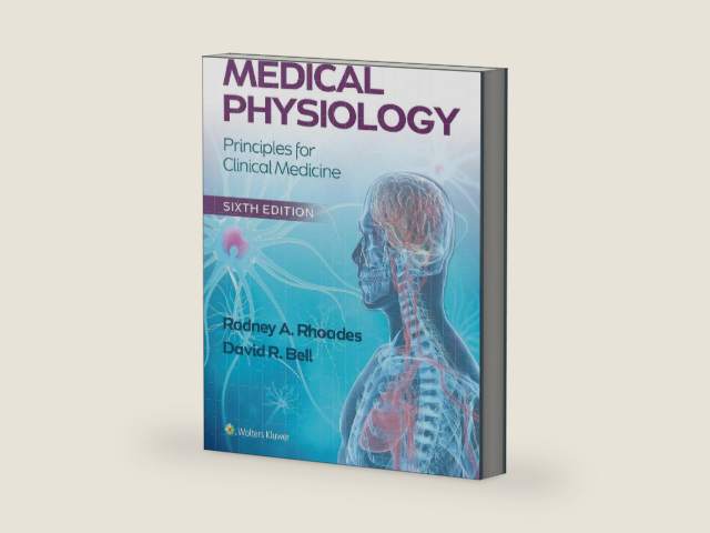 Medical Physiology: Principles for Clinical Medicine by Rodney A. Rhoades PhD