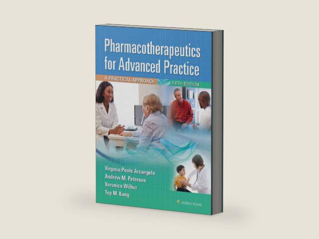 Pharmacotherapeutics for Advanced Practice: A Practical Approach by Virginia Poole Arcangelo PhD CRNP