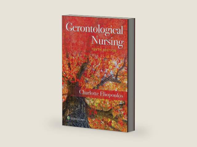 Gerontological Nursing by Charlotte Eliopoulos RNC MPH CDONA / LTC