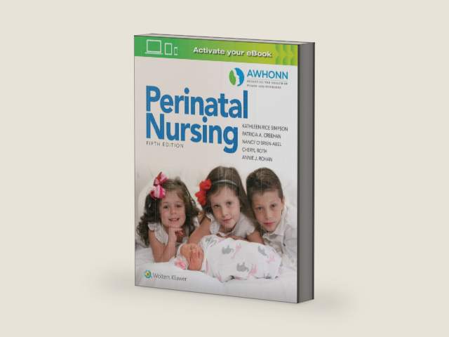 AWHONN's Perinatal Nursing by Kathleen Rice Simpson PhD RNC FAAN