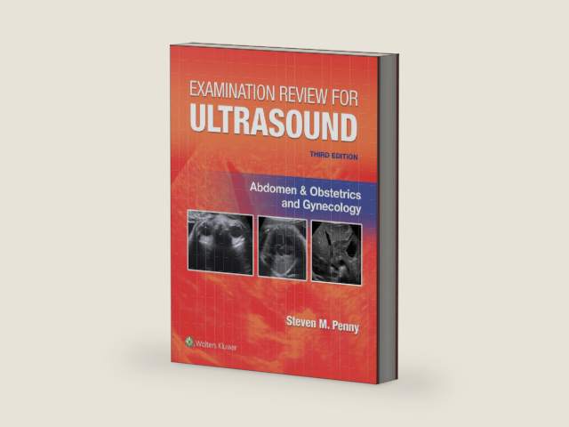 Examination Review for Ultrasound: Abdomen and Obstetrics & Gynecology by STEVEN M. PENNY MA RT(R)) RDMS