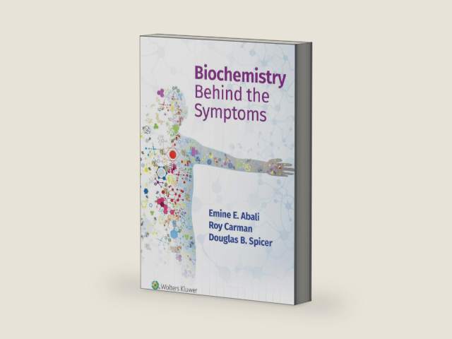Biochemistry Behind the Symptoms by Emine Ercikan Abali