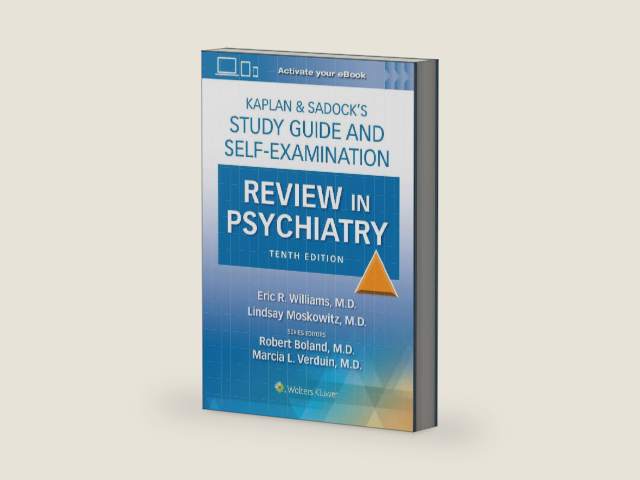 Kaplan & Sadock’s Study Guide and Self-Examination Review in Psychiatry: Print + eBook with Multimedia by Eric Rashad Williams