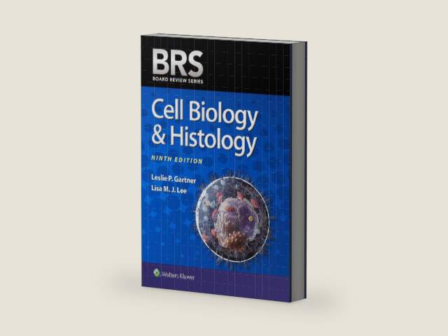 BRS Cell Biology & Histology (Board Review Series) by Leslie P. Gartner PhD