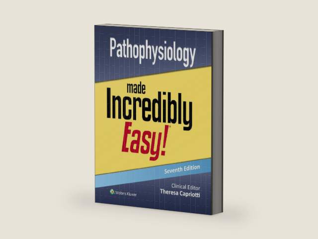 Pathophysiology Made Incredibly Easy! (Incredibly Easy! Series®) by Teri Capriotti DO MSN CRNP RN