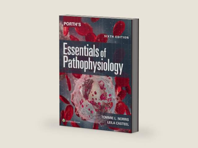 Porth's Essentials of Pathophysiology by Leila Casteel