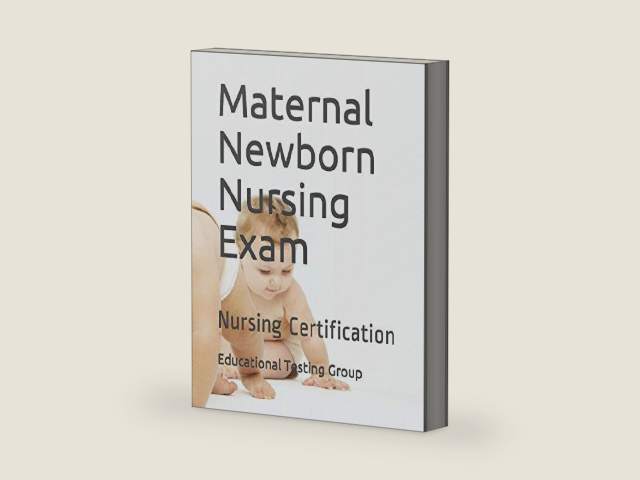 Maternal Newborn Nursing Exam: Nursing Certification by Educational Testing Group
