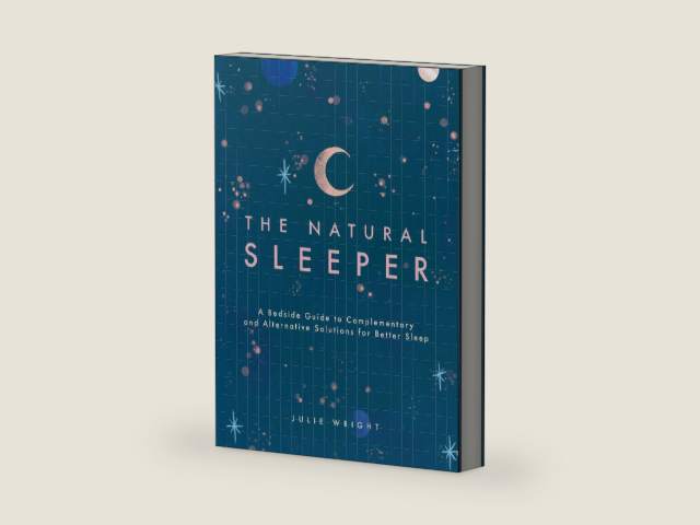 The Natural Sleeper: A Bedside Guide to Complementary and Alternative Solutions for Better Sleep by Julie Wright
