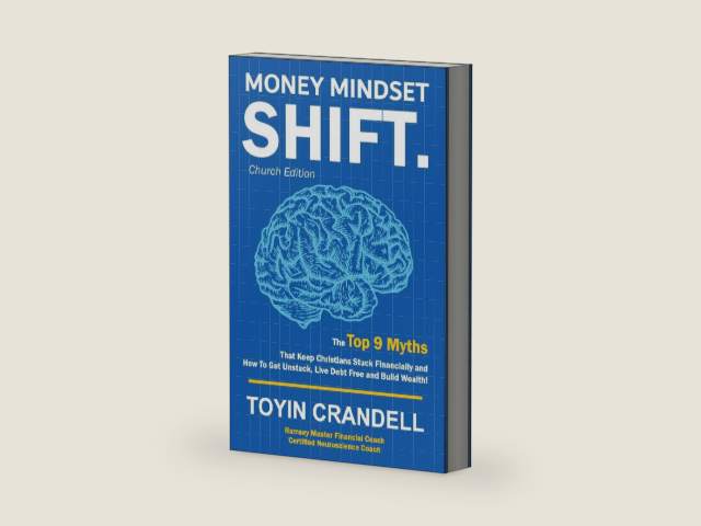 Money Mindset SHIFT. Church Edition: The Top 9 Myths That Keep Christians Stuck Financially and How To Get Unstuck, Live Debt Free and Build Wealth! by Toyin Crandell
