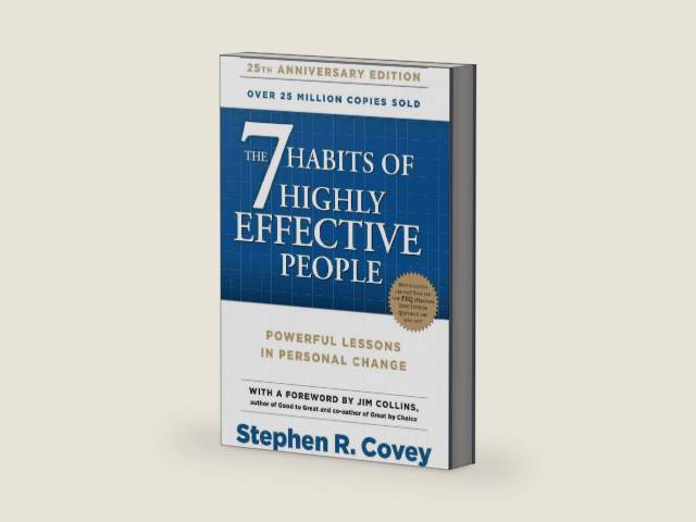 The 7 Habits of Highly Effective People by Stephen R. Covey