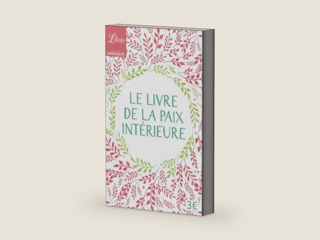 Le livre de la paix intérieure: Anthologie by Collectif