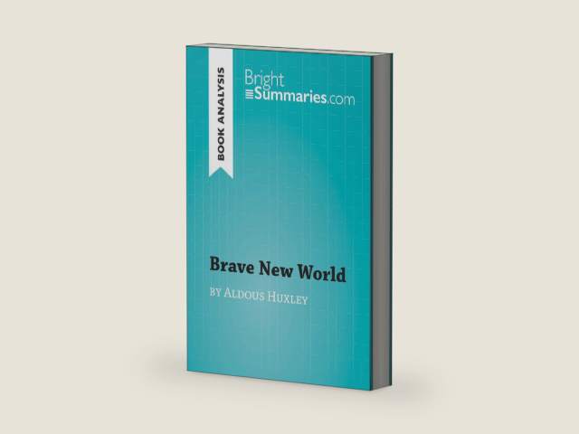 Brave New World by Aldous Huxley (Book Analysis): Detailed Summary, Analysis and Reading Guide (BrightSummaries.com) by Bright Summaries