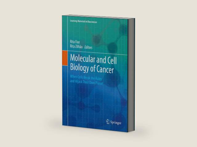 Molecular and Cell Biology of Cancer: When Cells Break the Rules and Hijack Their Own Planet (Learning Materials in Biosciences) by Rita Fior